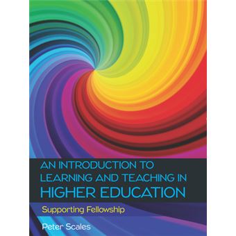 An Introduction To Learning And Teaching In Higher Education Supporting Fellowship Uk Higher Education Oup Humanities  Social Sciences Health  Social Welfare - 1