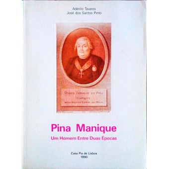Pina manique, um homem entre duas épocas. - 1