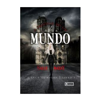 A Saga de Kylah - Vol. 1 - a Profecia do Fim do Mundo - 1