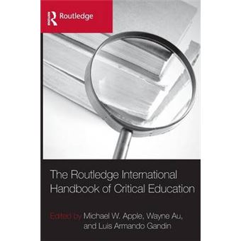 The Routledge International Handbook of Critical Education - Hardback - 2009 - 1