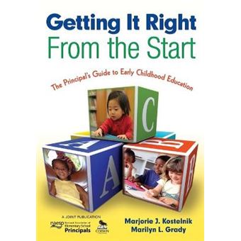 Getting it Right from the Start - The Principal's Guide to Early Childhood Education - Paperback - 2009 - 1