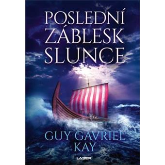 Poslední záblesk slunce | Guy Gavriel Kay - 1