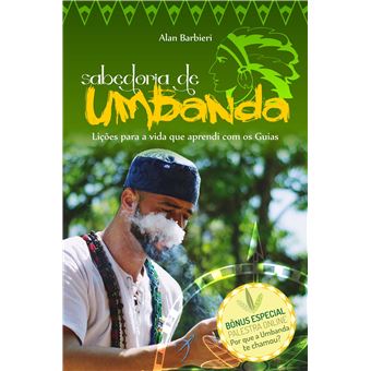 Sabedoria de Umbanda: Lições para a Vida que Aprendi com os Guias - 1