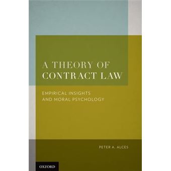 A Theory of Contract Law : Empirical Insights and Moral Psychology - 1