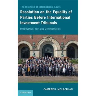 The Institute Of International Law'S Resolution On The Equality Of Parties Before International Investment Tribunals - 1