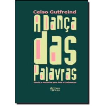A Dança Das Palavras. Poesia E Narrativa Para Pais E Professores - 1