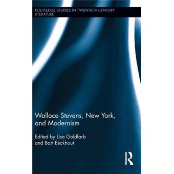 Wallace Stevens, New York, and Modernism - Hardback - 2012 - 1