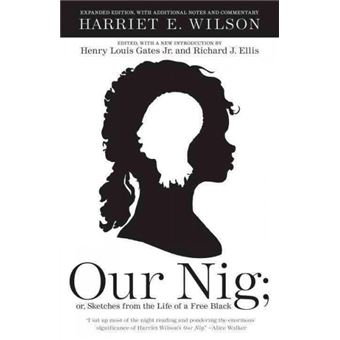 &quot; Our Nig; Or, Sketches from the Life of a Free Black - Paperback / softback - 0&quot; - 1