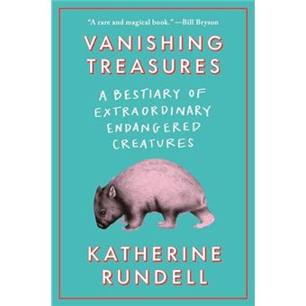 Vanishing Treasures: A Bestiary of Extraordinary Endangered Creatures - 1