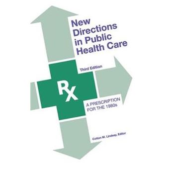 New Directions in Public Health Care - A Prescription for the 1980s - Paperback - 1980 - 1