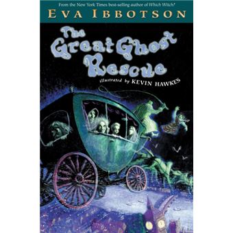 The Great Ghost Rescue By Eva Ibbotson - 1