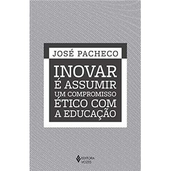 Inovar é assumir um compromisso ético com a educação - 1