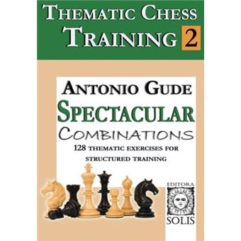 Thematic Chess Training Book 2  Spetacular Combinations - 1