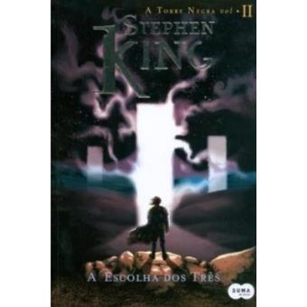 Escolha Dos Três - Série Torre Negra. Volume 2 - 1