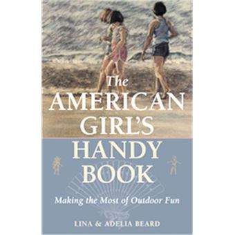 The American Girl'S Handy Book - 1