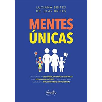 MENTES ÚNICAS: Aprenda como descobrir, entender e estimular uma pessoa com autismo e desenvolva suas habilidades impulsionando seu potencial - 1