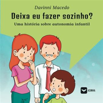 Deixa Eu Fazer Sozinho?: Uma História Sobre Autonomia Infantil - 1