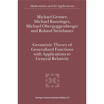 Geometric Theory of Generalized Functions with Applications to General Relativity - Hardback - 2001 - 1