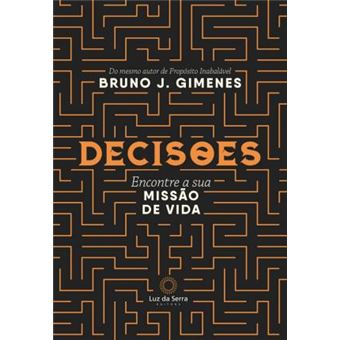 Decisões. Encontrando a Missão da Sua Alma - 1