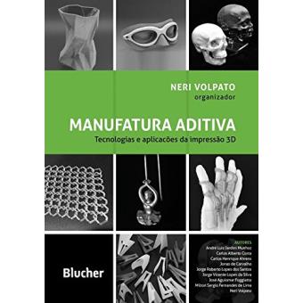Manufatura aditiva: Tecnologias e aplicações da impressão 3D - 1