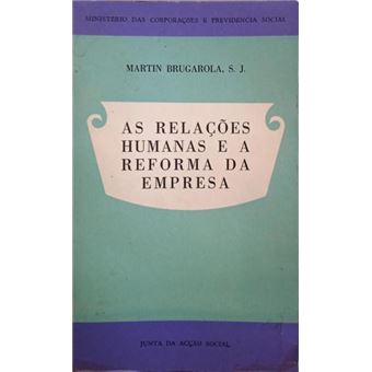 As relações humanas e a reforma da empresa. - 1