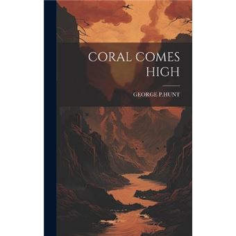 Coral Comes High - 1