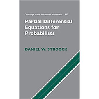 Partial Differential Equations For Probabilists, Cambridge Studies In Advanced Mathematics, 112 - 1
