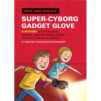 Nick and Tesla's Super-Cyborg Gadget Glove - Hardback - 2014 - 1