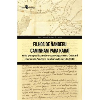 Filhos De Ñanderu Caminham Para Karaí - 1