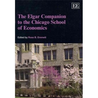 The Elgar Companion To The Chicago School Of Economics Elgar Original Reference - 1