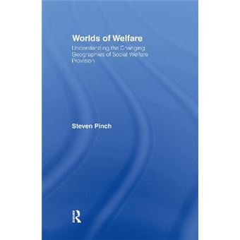 Worlds of Welfare - Understanding the Changing Geographies for Social Welfare Provision - Hardback - 1996 - 1