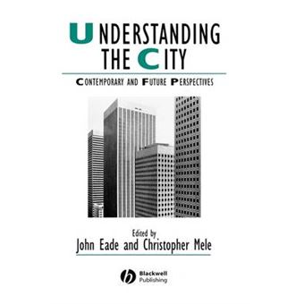 Understanding the City - Contemporary and Future Perspectives - Hardback - 2002 - 1
