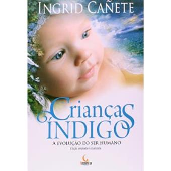 Crianças Índigo - A Evolução Do Ser Humano - 1
