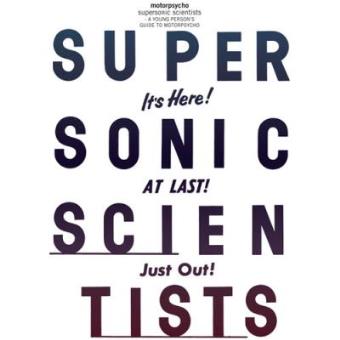 Supersonic Scientists: A Young Person's Guide to Motorpsycho - 1
