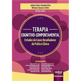 Terapia Cognitivo-Comportamental - Estudos de Casos Desafiadores da Prática Clínica - 1