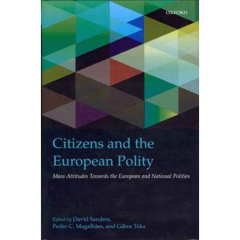 Citizens and the European Polity - Mass Attitudes Towards the European and National Polities - Hardback - 2012 - 1