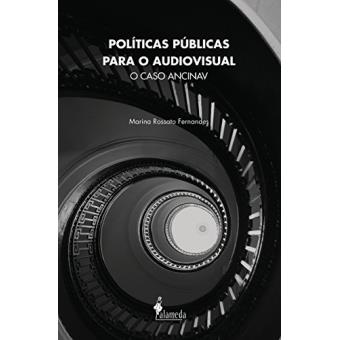 Políticas Públicas Para O Audiovisual. O Caso Ancinav - 1