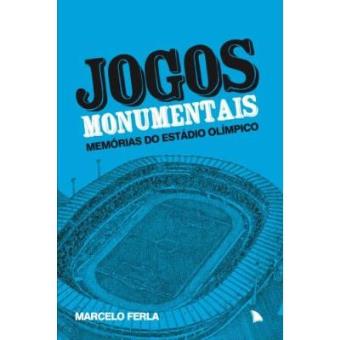 Jogos Monumentais - Memorias Do Estadio Olimpico - 1