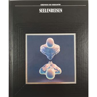 Time-Life-Bücher. Geheimnisse des Unbekannten - Seelenreisen | Marianne Tölle - 1