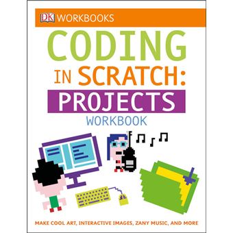 DK Workbooks: Coding in Scratch: Projects Workbook - 1