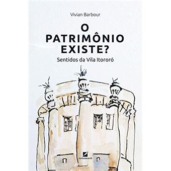 O Patrimônio Existe? Sentidos da Vila Itororó - 1