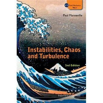 Instabilities, Chaos and Turbulence - An Introduction to Nonlinear Dynamics and Complex Systems - Hardback - 2009 - 1
