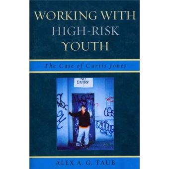 Working With High Risk Youth : The Case of Curtis Jones - 1