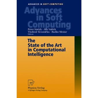 The State of the Art in Computational Intelligence - Proceedings of the European Symposium on Computational Intelligence Held in Kosice, Slovak Republic, August 30-September 1, 2000 - Paperback - 2000 - 1