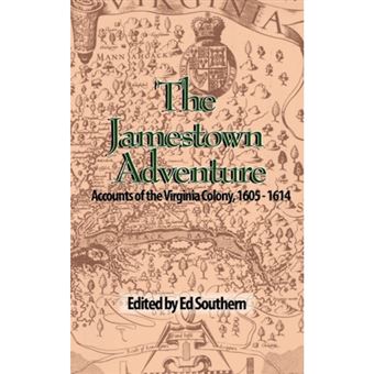 Jamestown Adventure - Accounts of the Virginia Colony, 1605-1614 - Paperback - 2004 - 1