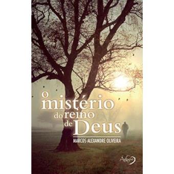 O Mistério Do Reino De Deus - 1