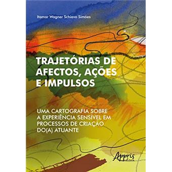 Trajetórias De Afectos, Ações E Impulsos - 1