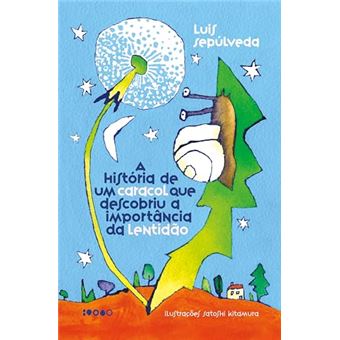 A História De Um Caracol Que Descobriu A Importância Da Lentidão - 1