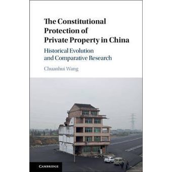 The Constitutional Protection of Private Property in China : Historical Evolution and Comparative Research - 1