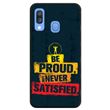 Capa Hapdey para Samsung Galaxy A40 2019 Design Be Proud but Never Satisfied em Silicone Flexível e TPU Preto